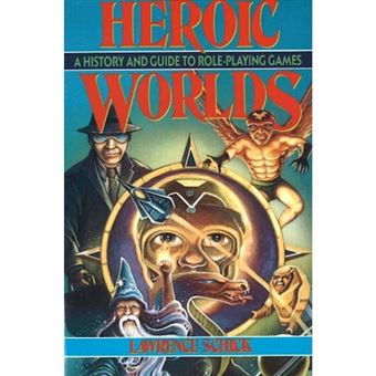 Heroic Worlds - A History and Guide to Role-Playing Games - Paperback - 1991 - 1