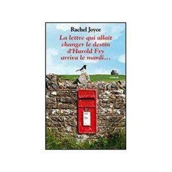 La lettre qui allait changer le destin d'harold fry arriva le mardi... - 1