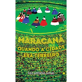 Maracanã: quando a cidade era terreiro - 1