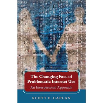 The Changing Face Of Problematic Internet Use An Interpersonal Approach - 1