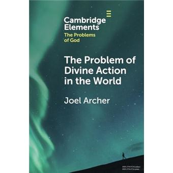 The Problem Of Divine Action In The World - 1