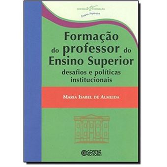 Formação Do Professor Do Ensino Superior. Desafios E Políticas Institucionais - 1