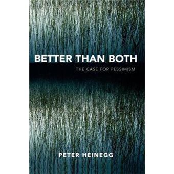 Better than Both : The Case for Pessimism - 1