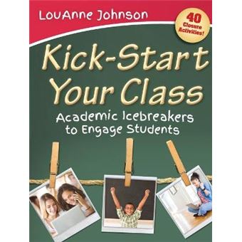 Kick-Start Your Class - Academic Icebreakers to Engage Students - Paperback - 2012 - 1