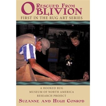 Rug Art - Rescued from Oblivion - A Hooked Rug Museum of North America Research Project - Hardback - 2010 - 1