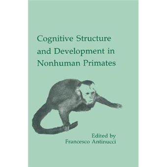 Cognitive Structures and Development in Nonhuman Primates - Paperback - 1989 - 1
