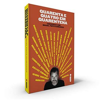 Quarenta e Quatro em Quarentena: Conversas com Miguel Pinto Guimarães - 1