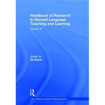 Handbook Of Research In Second Language Teaching And Learning Volume Iii 3 Esl  Applied Linguistics Professional Series - 1