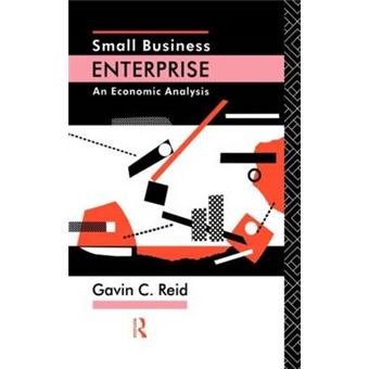 Small Business Enterprise - An Economic Analysis - Hardback - 1993 - 1