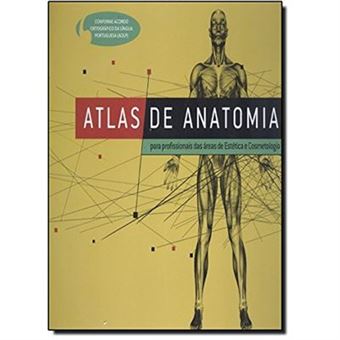 Atlas De Anatomia. Para Profissionais Das Áreas De Estética E Cosmetologia - 1