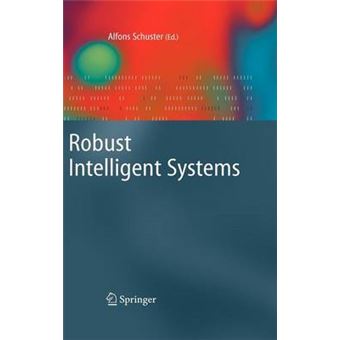 Robust Intelligent Systems - Hardback - 2008 - 1