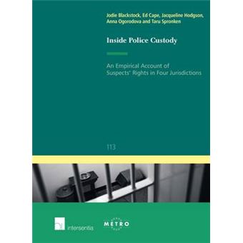 Inside Police Custody: An Empirical Account of Suspects' Rights in Four Jurisdictions - 1