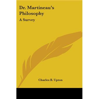Dr. Martineau's Philosophy: A Survey - Paperback - 2006 - 1