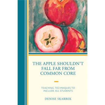 The Apple Shouldn'T Fall Far From Common Core - 1