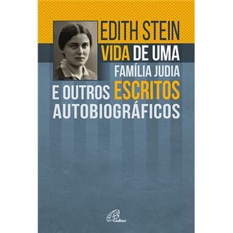 Edith Stein - Vida de uma Família Judia - 1