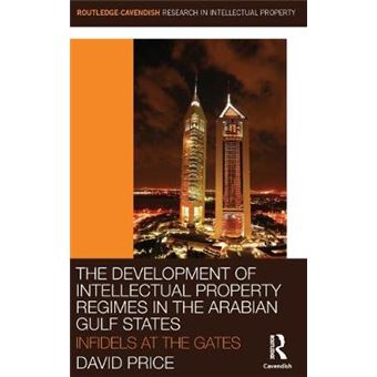The Development of Intellectual Property Regimes in the Arabian Gulf States - Hardback - 2009 - 1