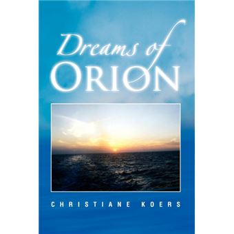 Dreams of Orion - Paperback / softback - 2009 - 1