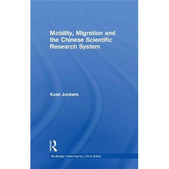Mobility, Migration and the Chinese Scientific Research System - Hardback - 2010 - 1