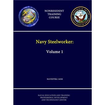 Navy Steelworker Volume 1  Navedtra 14250  Nonresident Training Course - 1