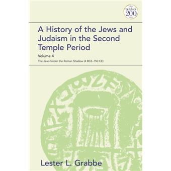 A History Of The Jews And Judaism In The Second Temple Period Volume 4 - 1