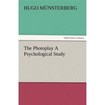 The Photoplay a Psychological Study - Paperback / softback - 2011 - 1