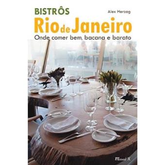 Bistrôs Rio De Janeiro. Onde Comer Bem, Bacana E Barato - 1