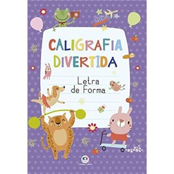 Letra De Forma - Coleção Caligrafia Divertida - 1