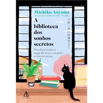 A biblioteca dos sonhos secretos: uma história sobre a magia dos livros e seu poder de conectar pessoas - 1