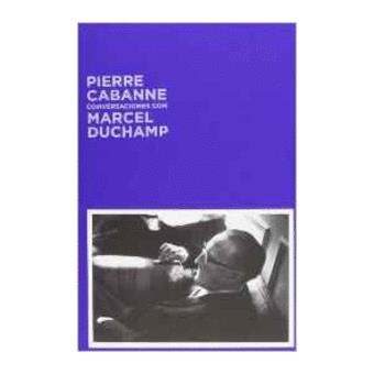 Conversaciones con Marcel Duchamp - 1