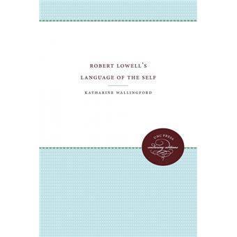 Robert Lowell's Language of the Self - Paperback - 2012 - 1
