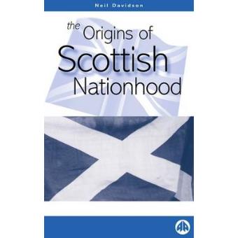 The Origins Of Scottish Nationhood - 1