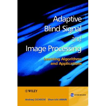 Adaptive Blind Signal and Image Processing - Learning Algorithms and Applications - Hardback - 2002 - 1