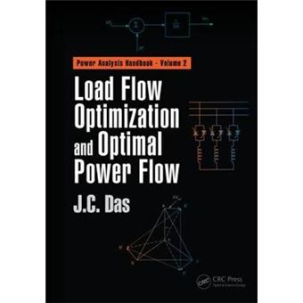 Load Flow Optimization And Optimal Power Flow 2 Power Systems Handbook - 1