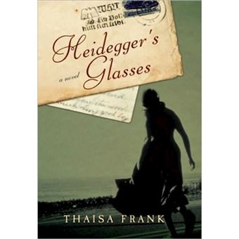 Heidegger's Glasses - A Novel - Hardback - 2010 - 1