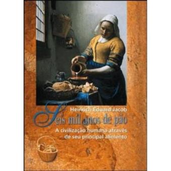 Seis Mil Anos De Pao - 1