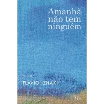 Amanhã Não Tem Ninguém - 1