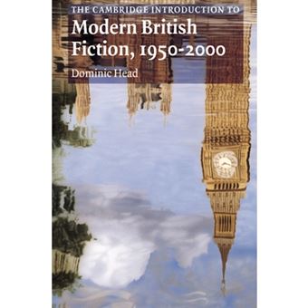 The Cambridge Introduction to Modern British Fiction, 1950-2000 - Hardback - 2002 - 1