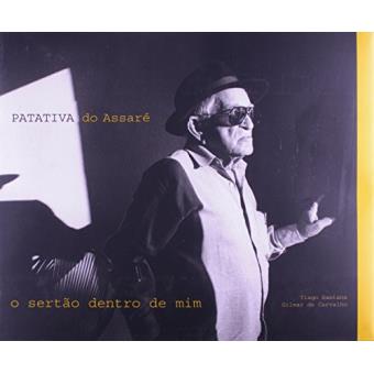 Patativa do Assaré. O Sertão Dentro de Mim - 1