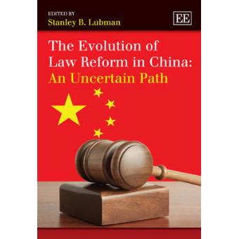The Evolution Of Law Reform In China An Uncertain Path Elgar Mini Series - 1