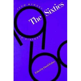 The Sixties - From Memory to History - Paperback - 1994 - 1