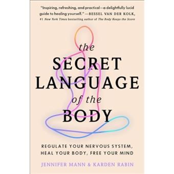 The Secret Language of the Body Regulate Your Nervous System, Heal Your Body, Free Your Mind - 1