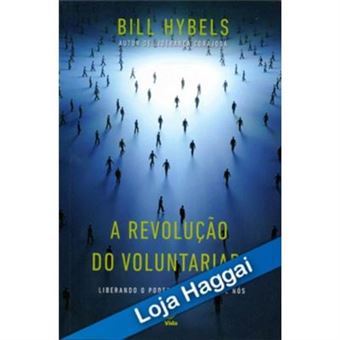 A Revolução Do Voluntariado. Liberando O Poder De Cada Um De Nós - 1