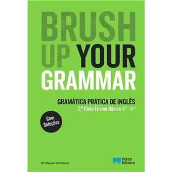 Brush up your Grammar - 5.º e 6.º Anos - 1