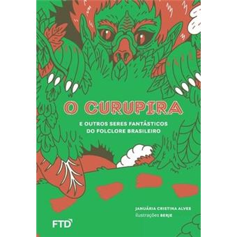 O Curupira e outros seres fantasticos do folclore brasileiro - 1