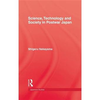 Science, Technology and Society in Postwar Japan - Hardback - 1991 - 1