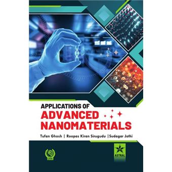 Applications Of Advanced Nanomaterials Tufan Ghosh - Cartonado - Tufan ...