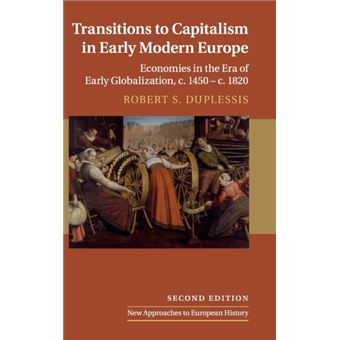 Transitions To Capitalism In Early Modern Europe By Duplessis; Robert S. (Swarthmore College; Pennsylvania) - 1
