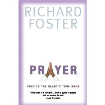 Prayer: Finding The Heart'S True Home - [Livre En Vo] - 1