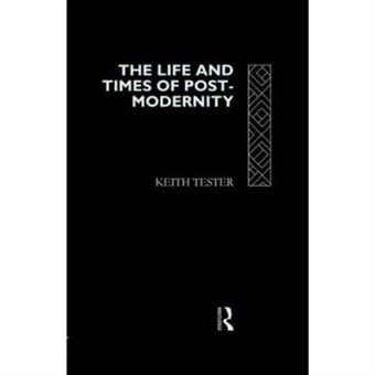 The Life And Times Of Post-Modernity - 1