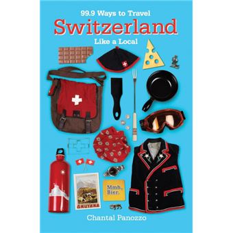 . Ways To Travel Switzerland Like ALocal - 1